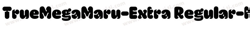 TrueMegaMaru-Extra Regular字体转换